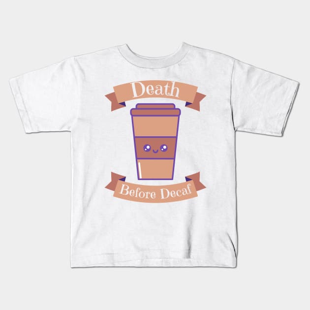 Death before decaf Kids T-Shirt by BrewBureau